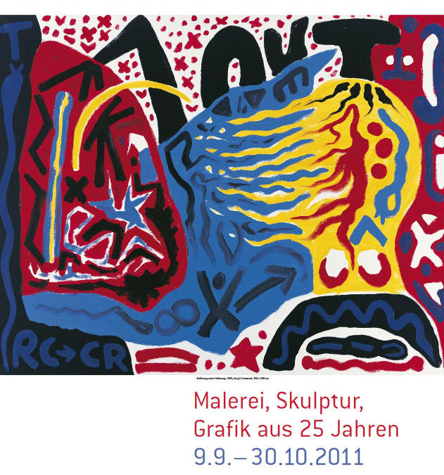 A. R. Penck „Malerei,Skulptur, Grafik aus 25 Jahren“